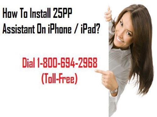 1-800-694-2968 How To Install 25PP Assistant On iPhone / iPad? 