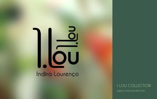 I LOU COLLECTION : OUTDOOR AND INDOOR LIVING