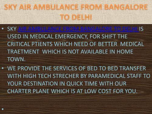 Avail 24-hours Sky Air Ambulance services from Bangalore to Delhi at low cost 