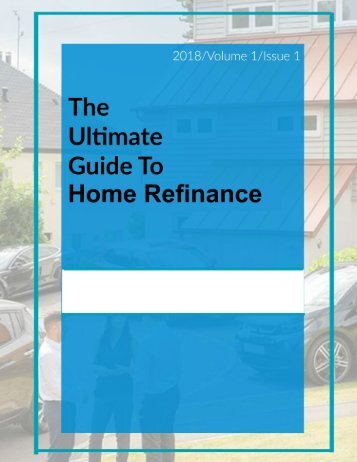 The Ultimate Guide To Refinancing a Home
