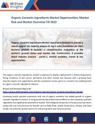 Organic Cosmetic Ingredients Market Opportunities, Market Risk and Market Overview Till 2022