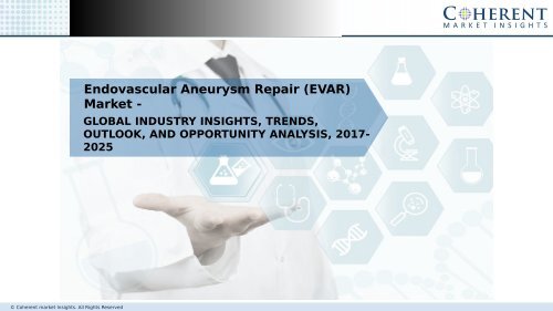 Endovascular Aneurysm Repair (EVAR) Market – Global Opportunity Analysis, 2017-2025