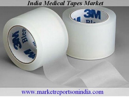 India Medical Tapes Market Report