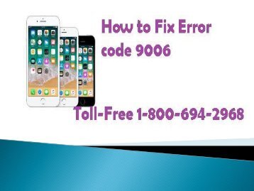 Toll-Free 1-800-694-2968 How to Fix Error Code 9006 iPhone