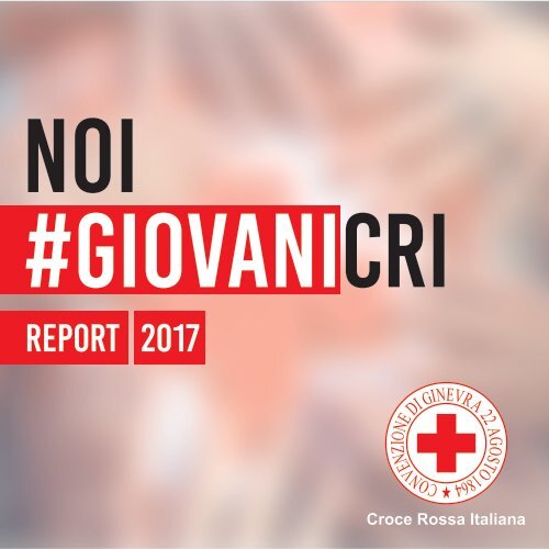 Noi #GiovaniCRI - Report Attività 2017