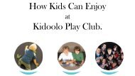 How Kids Can Enjoy at Kidoolo Play Club.