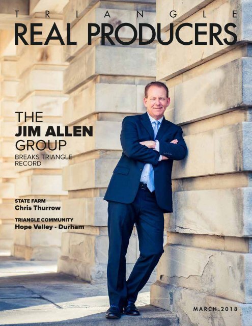 Jim Allen  in the March issues of Triangle Real Producers Magazine