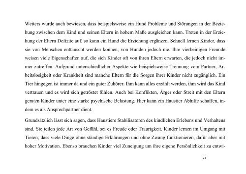 Wieso Personen, insbesondere Kinder und ältere Menschen, ein Haustier haben sollten und was diese Mensch-Tier-Beziehung auf die Entwicklung sowie Gesundheit dieser Personen bewirkt und wie diese den allgemeinen Gesundheitszustand beeinflussen kann