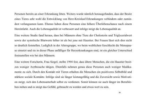 Wieso Personen, insbesondere Kinder und ältere Menschen, ein Haustier haben sollten und was diese Mensch-Tier-Beziehung auf die Entwicklung sowie Gesundheit dieser Personen bewirkt und wie diese den allgemeinen Gesundheitszustand beeinflussen kann