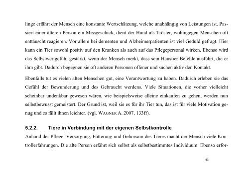 Wieso Personen, insbesondere Kinder und ältere Menschen, ein Haustier haben sollten und was diese Mensch-Tier-Beziehung auf die Entwicklung sowie Gesundheit dieser Personen bewirkt und wie diese den allgemeinen Gesundheitszustand beeinflussen kann