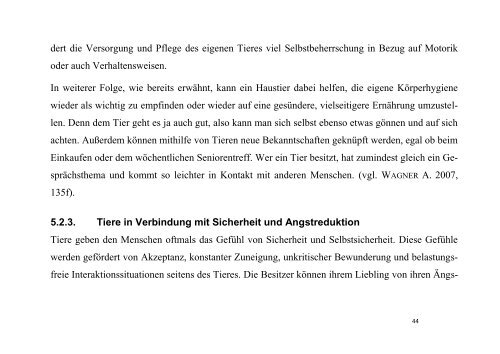 Wieso Personen, insbesondere Kinder und ältere Menschen, ein Haustier haben sollten und was diese Mensch-Tier-Beziehung auf die Entwicklung sowie Gesundheit dieser Personen bewirkt und wie diese den allgemeinen Gesundheitszustand beeinflussen kann