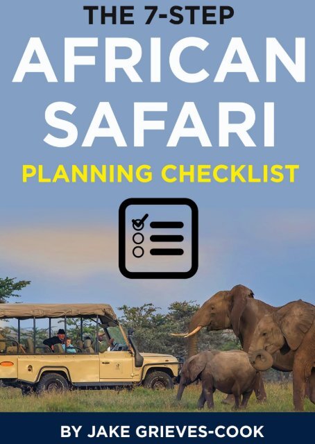 The 7 Step African Safari Planning Checklist The 7 Step African Safari Planning Checklist