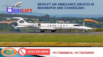 Medilift air ambulance services in Brahmapur and Chandigarh