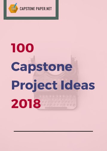 100 Capstone Project Ideas 2018