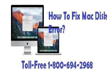 Toll-Free 1-800-694-2968 How To Fix Mac Disk Error?