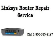 Call 18003358177 Linksys Router Repair Service