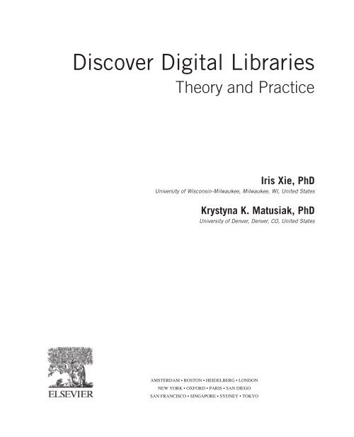 Iris Xie, Krystyna Matusiak-Discover Digital Libraries. Theory and  Practice-Elsevier (2016)