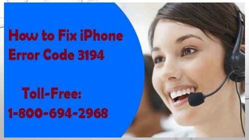 Toll-Free 1-800-694-2968 How To Fix  iPhone Error Code 3194