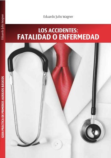 Los accidentes: Fatalidad o Enfermedad