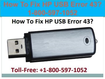 Call +1-800-597-1052 Fix HP USB Error 43 | For HP Help