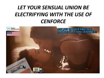 LET YOUR SENSUAL UNION BE ELECTRIFYING WITH THE USE OF CENFORCE