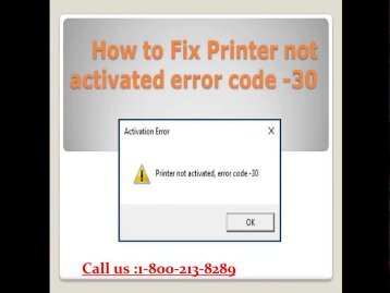 Call 1-800-213-8289 to Resolve Printer Not Activated Error Code -30 Windows 10