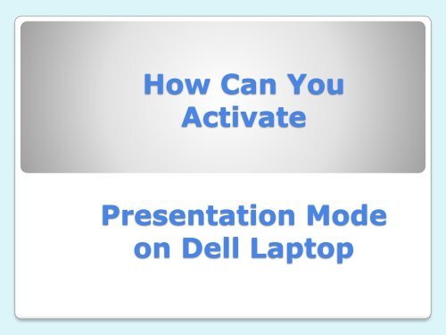 How Can You Activate Presentation Mode on Dell Laptop