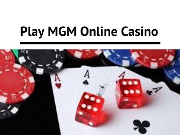Play MGM Online Casino