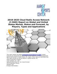 2018-2025 Cloud Radio Access Network (C-RAN) Report on Global and United States Market, Status and Forecast, by Players, Types and Applications