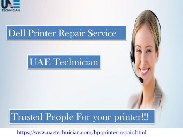 Dial +971-523252808 for the reliable support & service for Dell Printer Repair all over Dubai