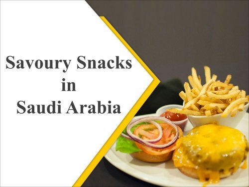 Savoury Snacks in Saudi Arabia