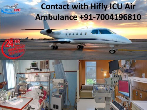 Medical Emergency Charter Air Ambulance Services from Patna and Ranchi by Hifly ICU