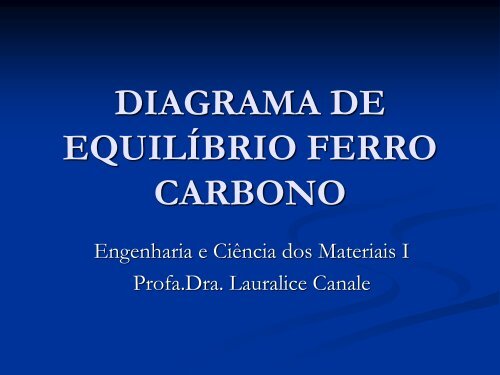 Aula 3-Diagrama Ferro Carbono