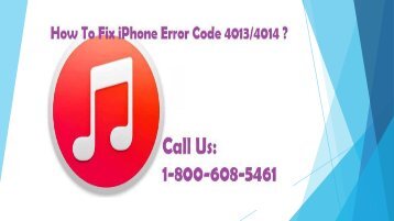 How To Fix iPhone Error Code 4013? Call 1-800-608-5461
