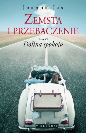 Joanna Jax "Zemsta i przebaczenie. Tom VI. Dolina spokoju"