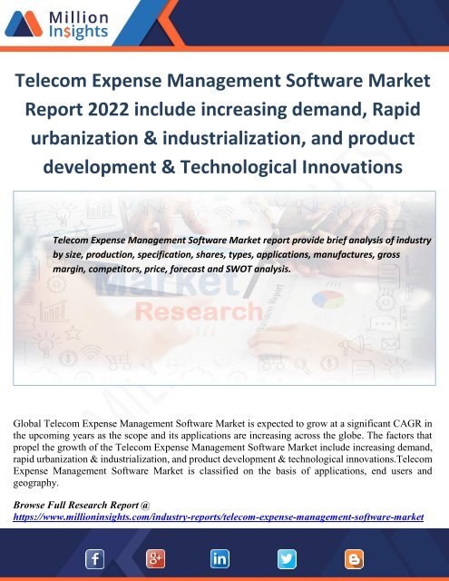 Telecom Expense Management Software Market Report 2022 include increasing demand, Rapid urbanization &amp; industrialization, and product development &amp; Technological Innovations