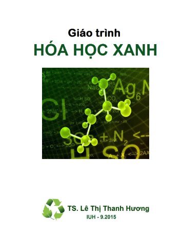 GIÁO TRÌNH MÔN HÓA HỌC XANH LÊ THỊ THANH HƯƠNG - IUH, 2015