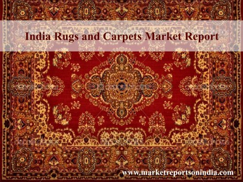 India Rugs and Carpets Market Report