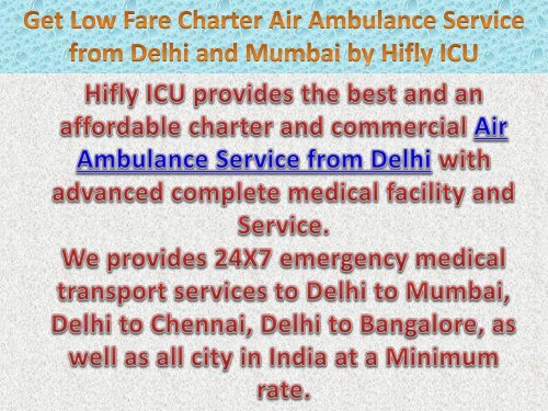 Get Low Fare Charter Air Ambulance Service from Delhi and Mumbai by Hifly ICU