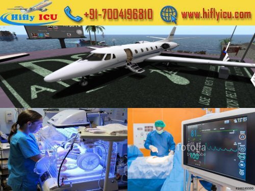 Avail Private Charter Air Ambulance Service from Kolkata and Chennai by Hifly ICU