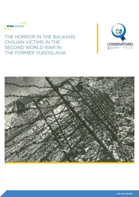 The Horror in the Balkans. Civilian Victims in the Second World War in the Former Yugoslavia