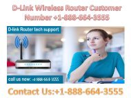 Need remote assistance for your D-link router call the D-link router support number +1-888-664-3555