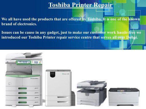 Call@+971-523252808 to get the support for Toshiba Printer Repair Service