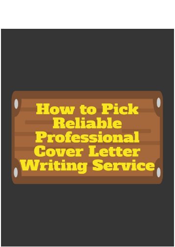 How to Pick Reliable Professional Cover Letter Writing Service