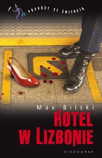 Max Bilski "Podróże ze śmiercią. Hotel w Lizbonie"