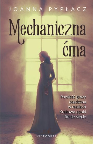 Joanna Pypłacz "Mechaniczna ćma"