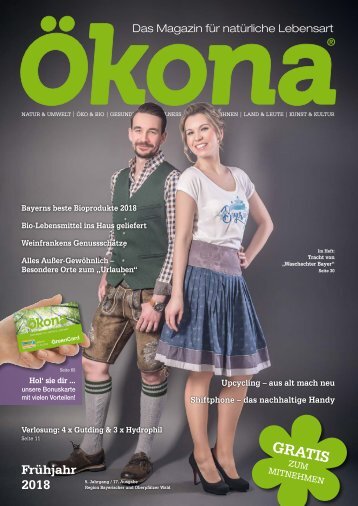 Ökona - das Magazin für natürliche Lebensart: Ausgabe Frühjahr 2018