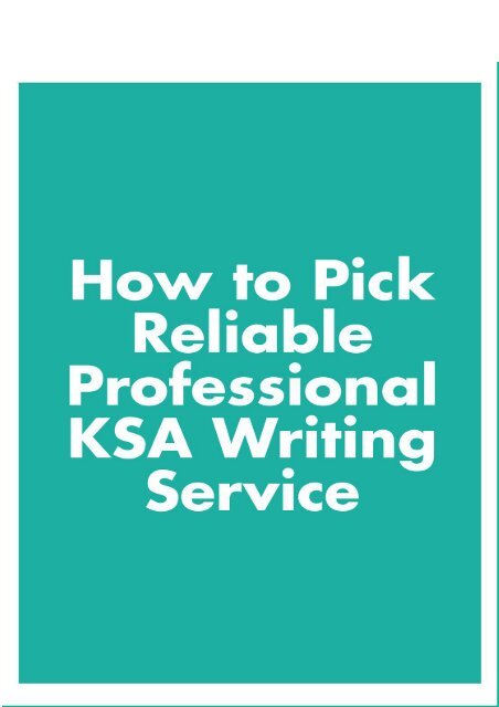 How to Pick Reliable Professional KSA Writing Service