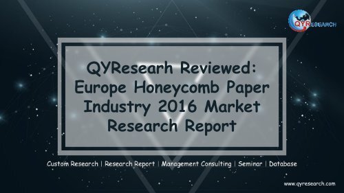 QYResearh Reviewed: Europe Honeycomb Paper Industry 2016 Market Research Report