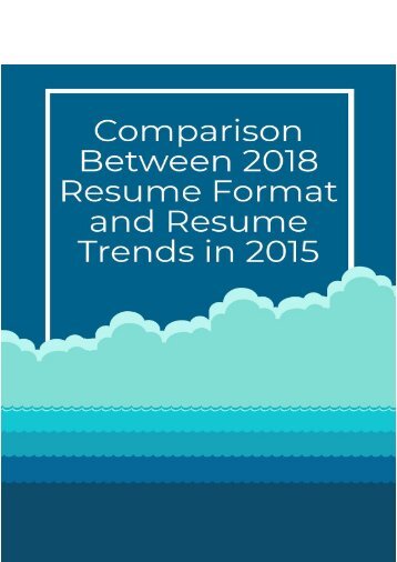 Comparison Between 2018 Resume Format and Resume Trends in 2015